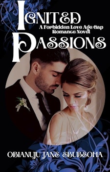 Ignited Passions: A Forbidden Love Romance Novel